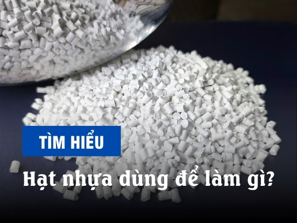 hat-nhua-dung-de-lam-gi-1 hat-nhua-dung-de-lam-gi-1